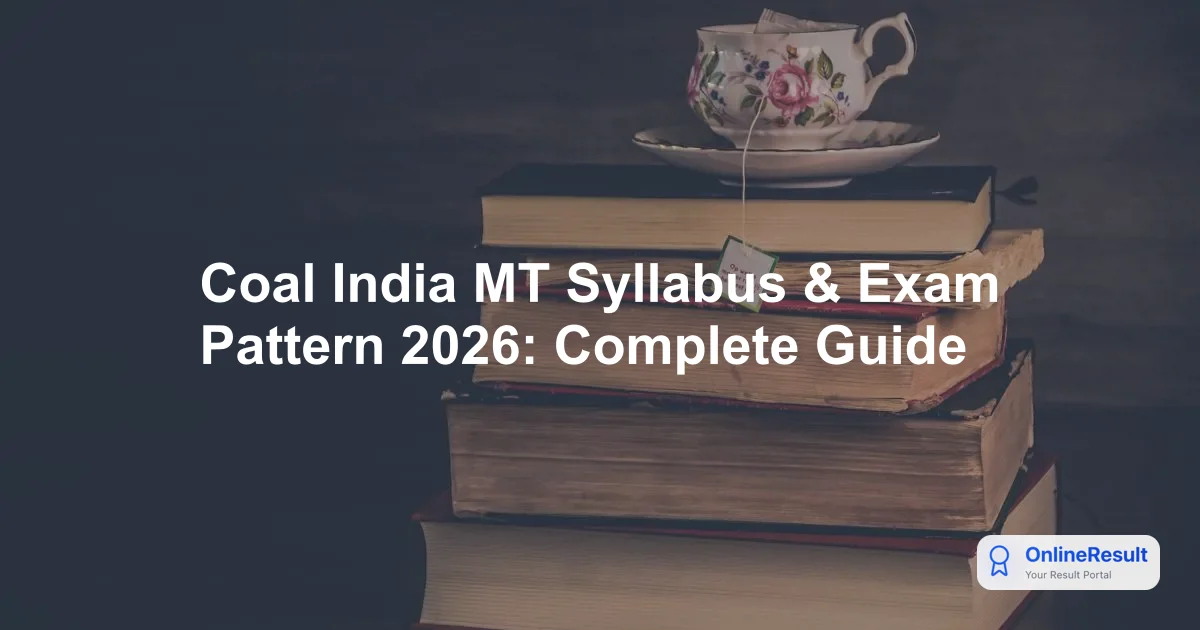 Coal India Management Trainee 2026: Syllabus, Exam Pattern & Selection Process