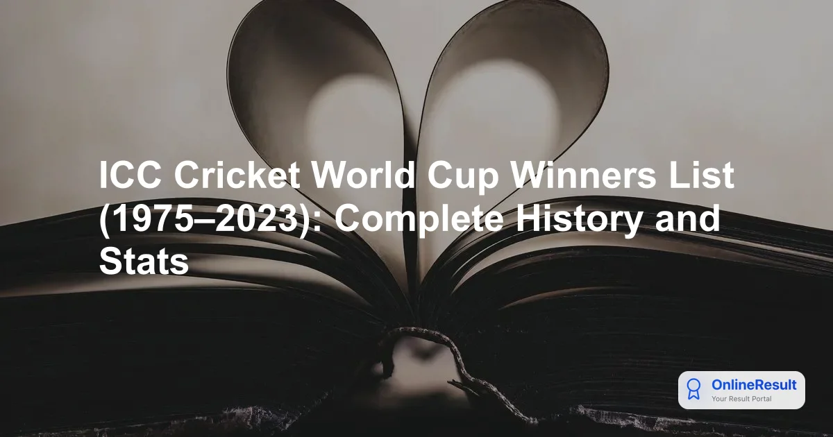 ICC Men's ODI Cricket World Cup Winners: A Complete History (1975–2023)