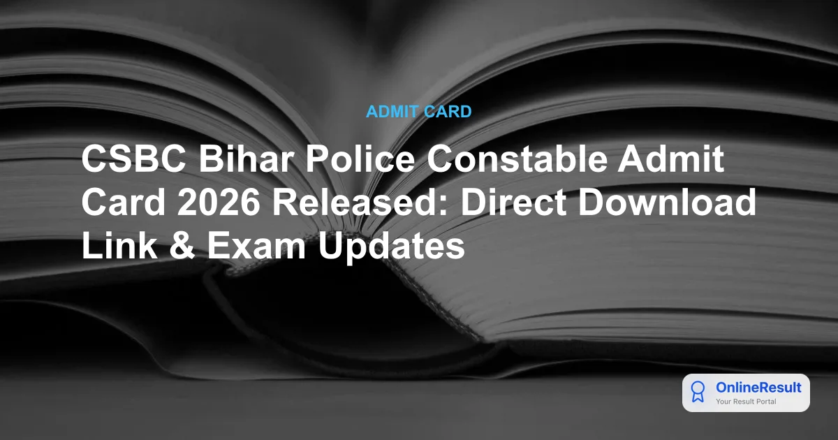 Bihar Police Constable Admit Card 2026 Released: Download Hall Ticket