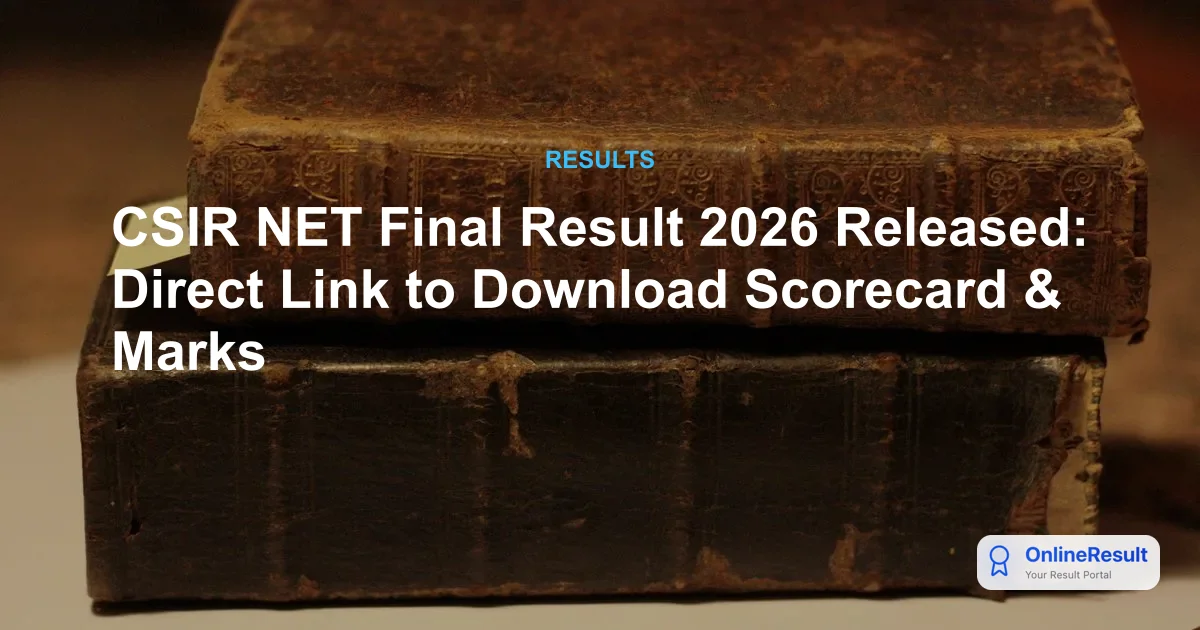 CSIR UGC NET Result 2024 Declared: Check Scorecard & Direct Link
