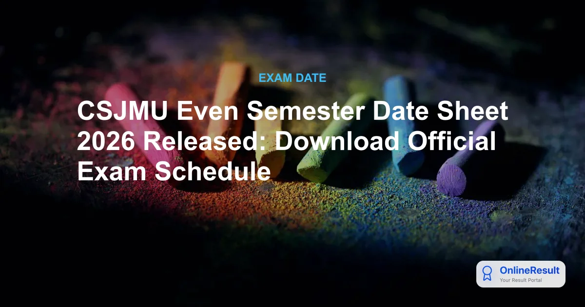 CSJMU Even Semester Exam Schedule 2026: UG & PG Timetable Released