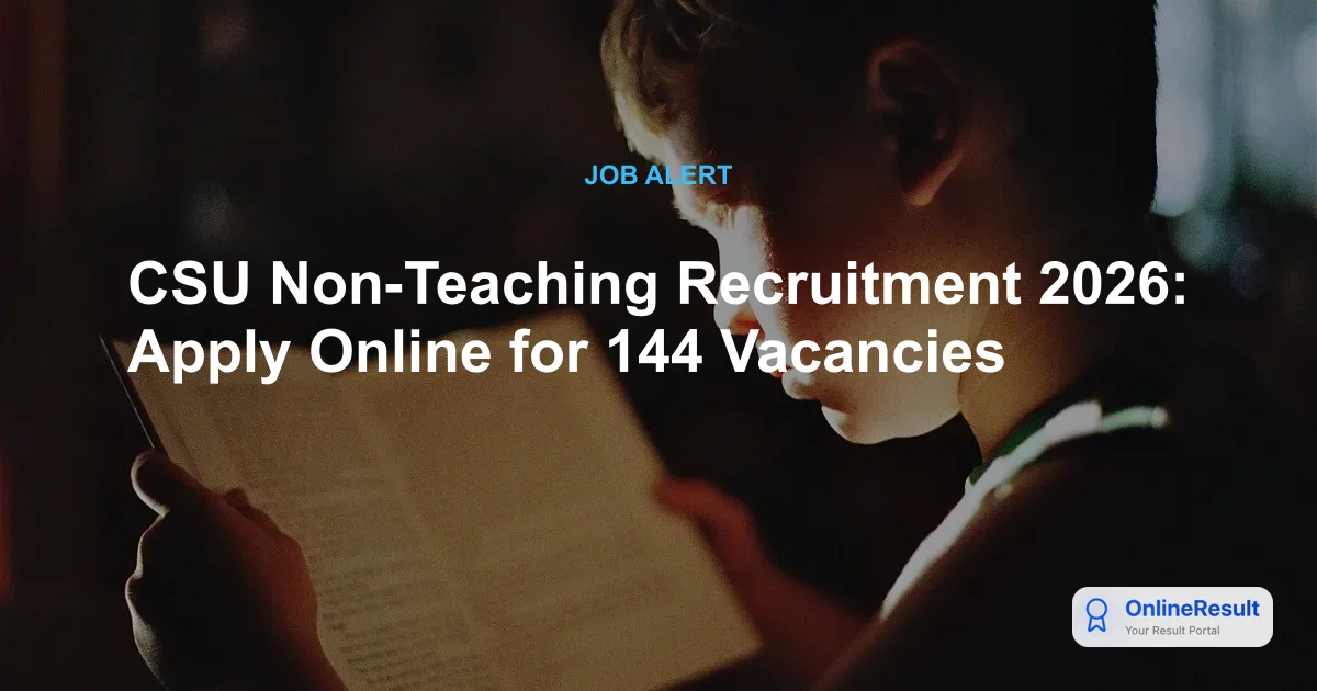 CSU Delhi Recruitment 2026: Apply for 144 Non-Teaching Vacancies