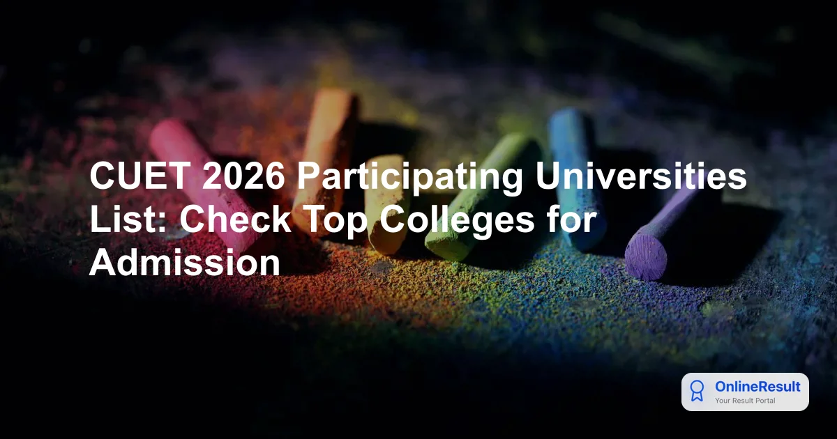 CUET 2026 Participating Universities List: Check Top Colleges for Admission