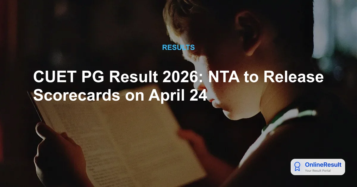 CUET PG Result 2026 Date Announced: Check Scorecard & Cutoffs