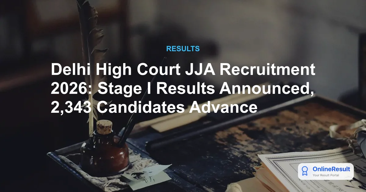 Delhi High Court JJA Result 2026 Declared: Check Merit List and Mains Exam Details