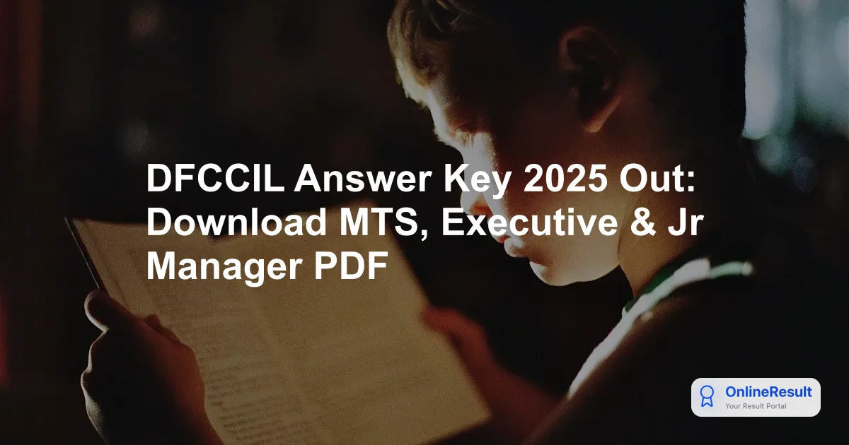 DFCCIL Answer Key 2025 Released: Check CBT Response Sheets & Raise Objections