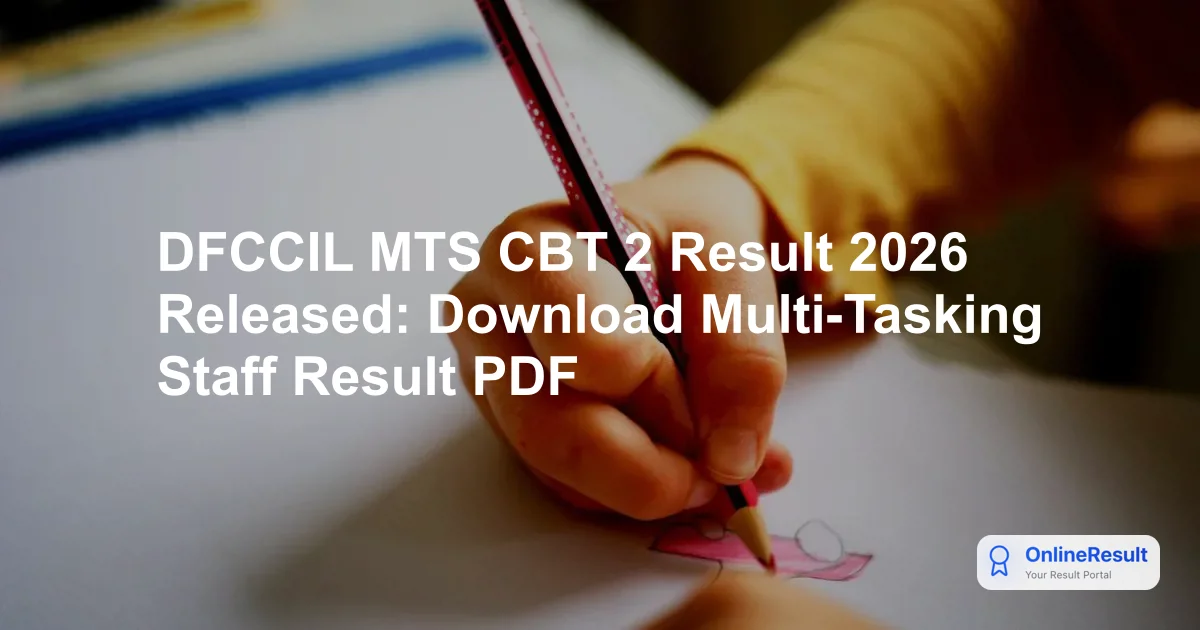 DFCCIL CBT 2 Result 2026 Out for MTS Posts: Check Direct Link and Cut Off
