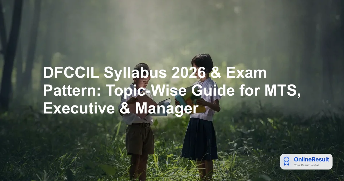 DFCCIL Syllabus & Exam Pattern 2026: Complete Preparation Guide