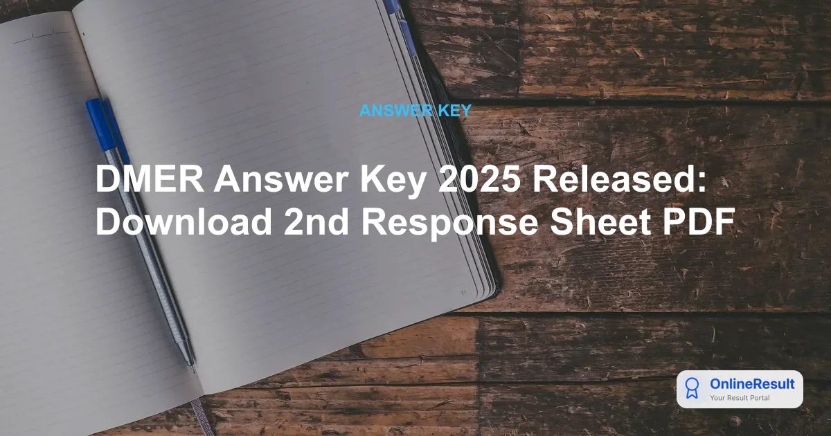 DMER Answer Key 2025: Access Your 2nd Response Sheet and Calculate Scores