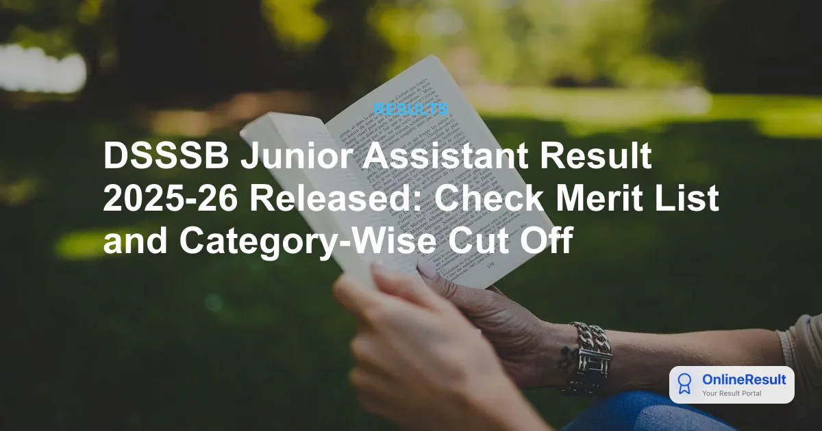 DSSSB Junior Assistant Result 2025-26 Released: Check Scorecards & Cut-Off Marks Now