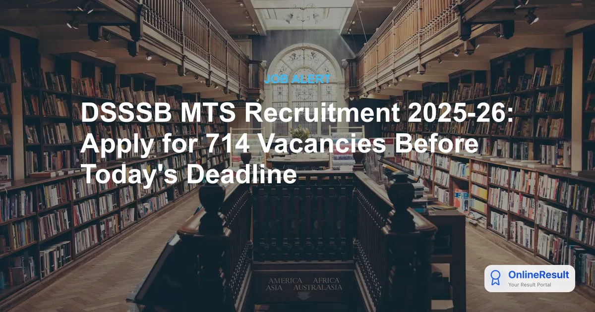 DSSSB MTS Recruitment 2026: Apply Online for 714 Vacancies
