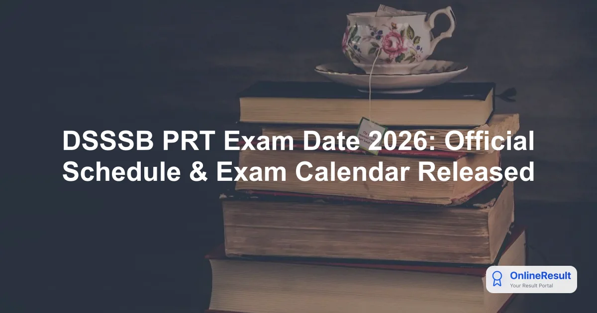 DSSSB PRT Recruitment 2026: Post Code 802/25 Exam Dates, Vacancies & Apply Online