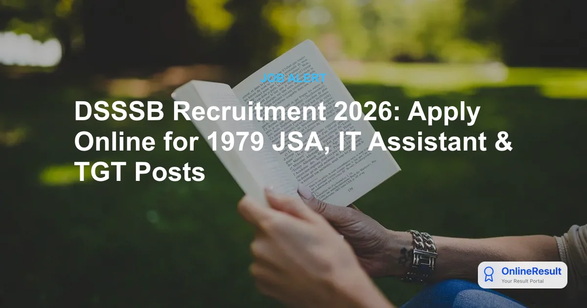 DSSSB Recruitment 2026: Apply for 1979 Vacancies – Official Notification & Details