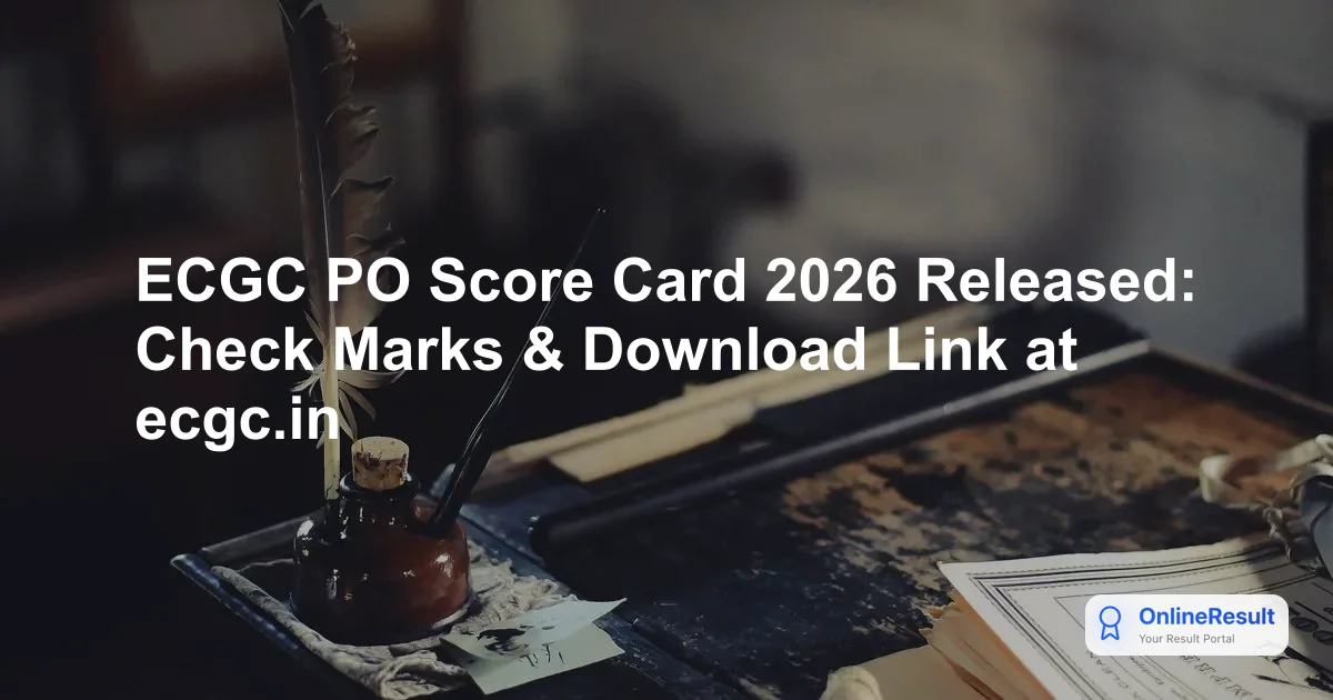 ECGC PO Score Card 2026 Released: Download Marks & Check Cut-Offs on www.ecgc.in