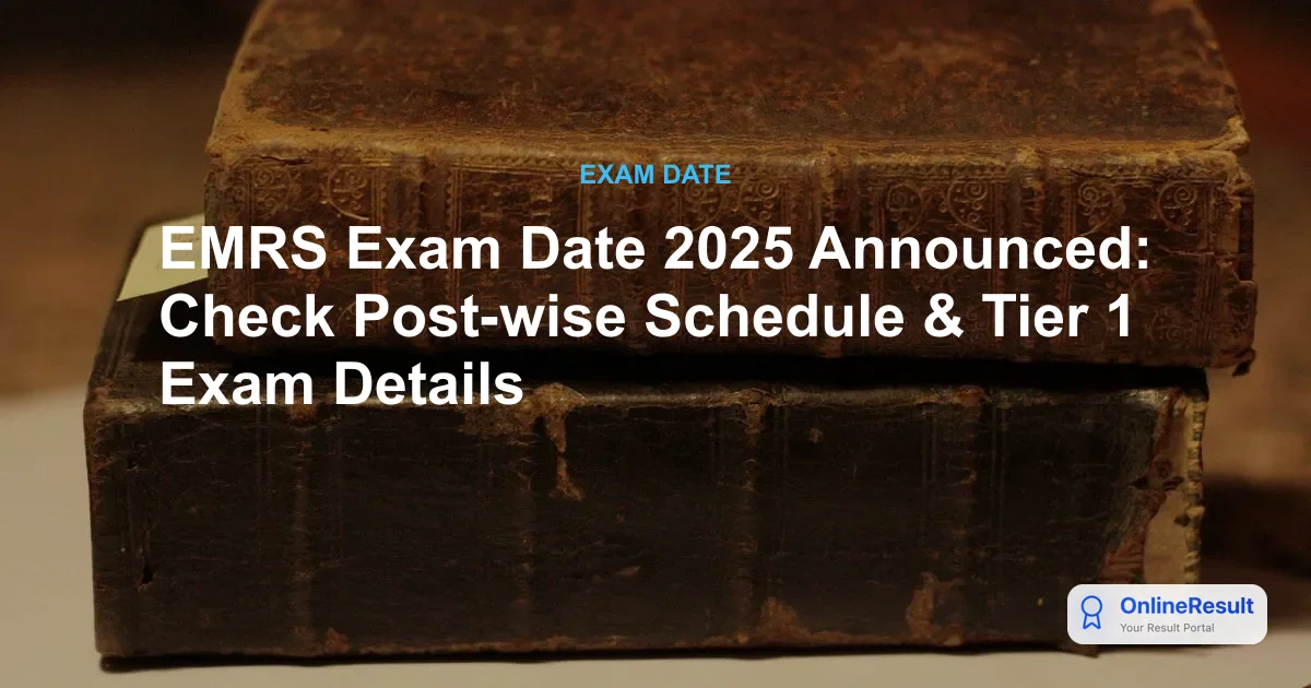 EMRS Exam Date 2025 Out: Check Schedule, Exam Pattern & Admit Card Details