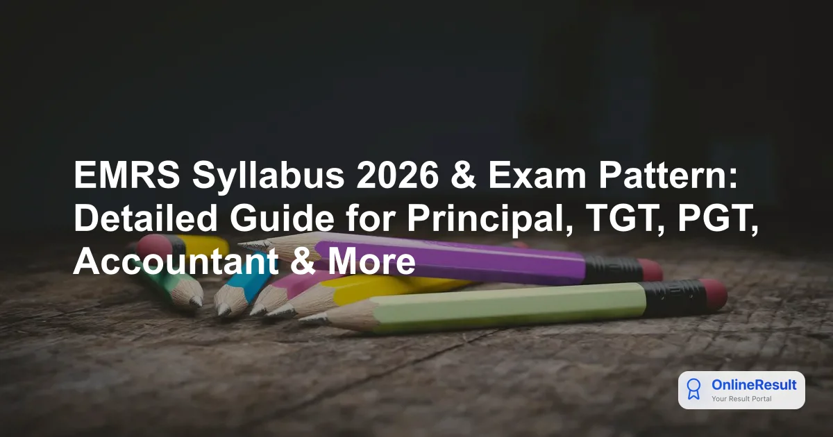 EMRS Staff Selection Exam 2026: Exam Pattern, Syllabus, and Preparation Strategy