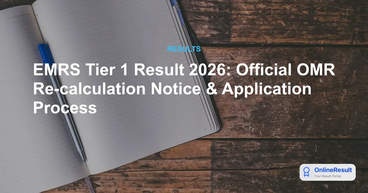EMRS Tier 1 2026 OMR Sheet Re-calculation Notice Out: Apply by 7th March