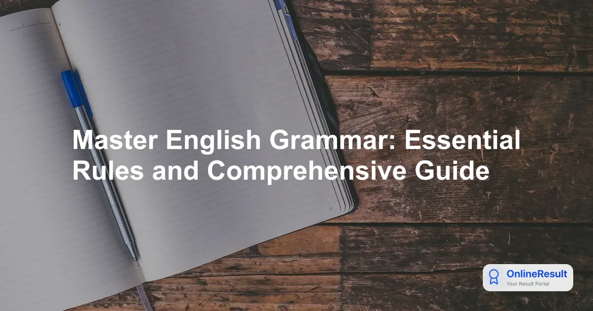 Mastering English Grammar: A Comprehensive Guide for Clear Communication