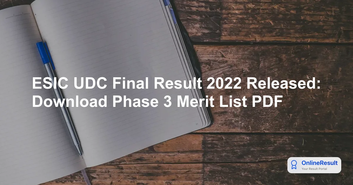 ESIC UDC Final Result 2022 Out: Download Phase 3 Merit List PDF