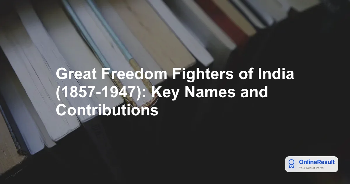 India's Freedom Fighters & Key Contributions: 79th Independence Day 2026