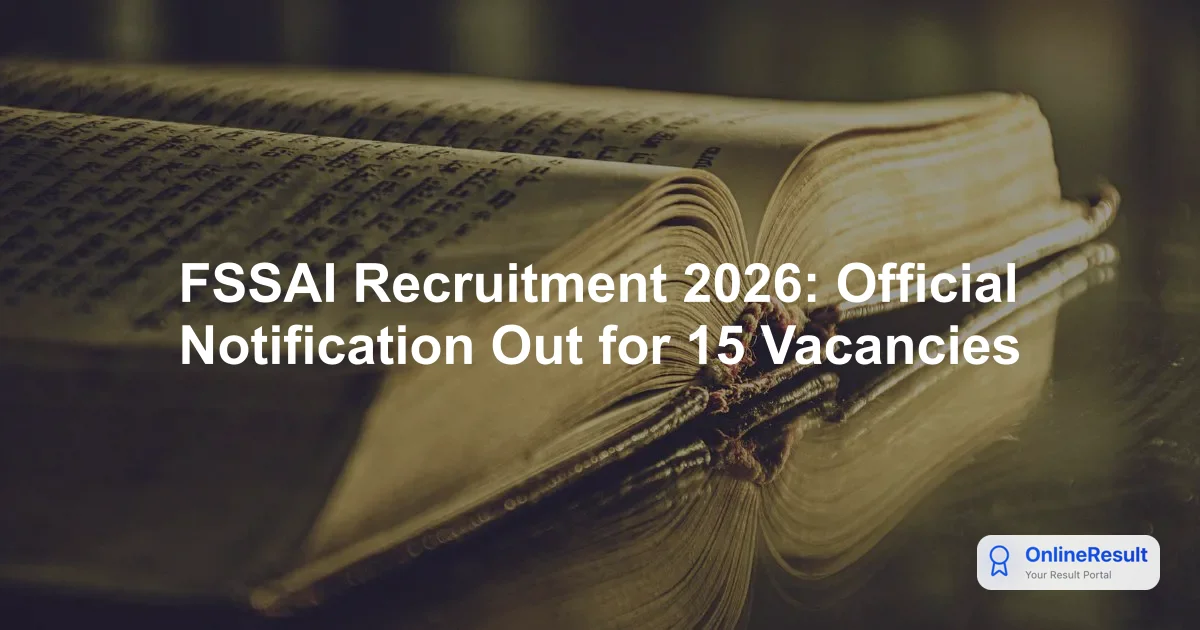 FSSAI Recruitment 2026: Apply Online for 15 Joint Director, Manager & Assistant Posts