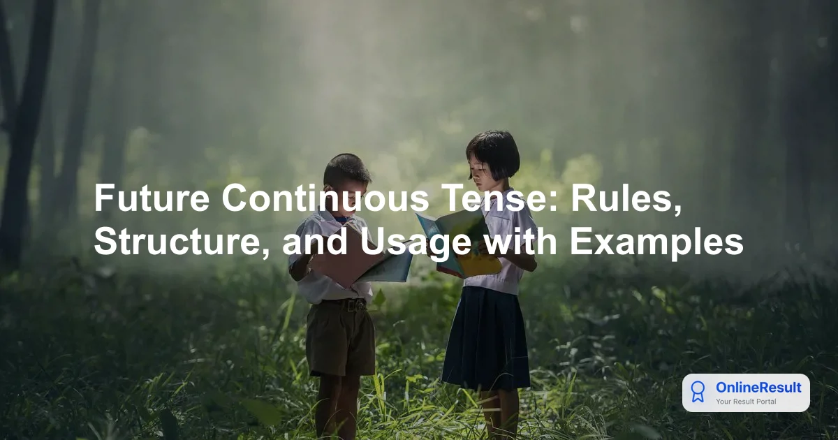 Understanding the Future Continuous Tense: A Comprehensive Guide