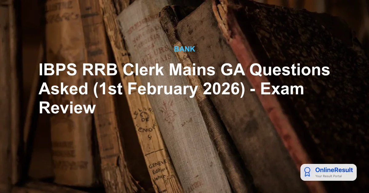 IBPS RRB Clerk Mains 2026: General Awareness Questions & Syllabus Overview
