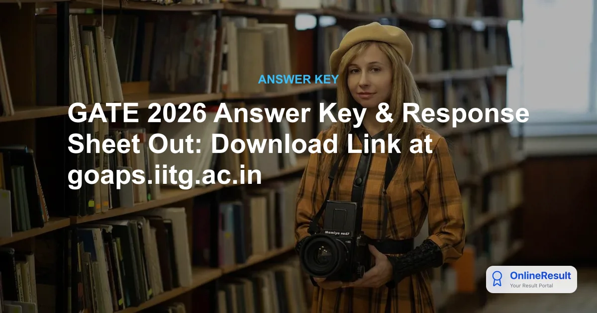 GATE 2026 Answer Key Released by IIT Guwahati: Check Response Sheets and Challenge Objections