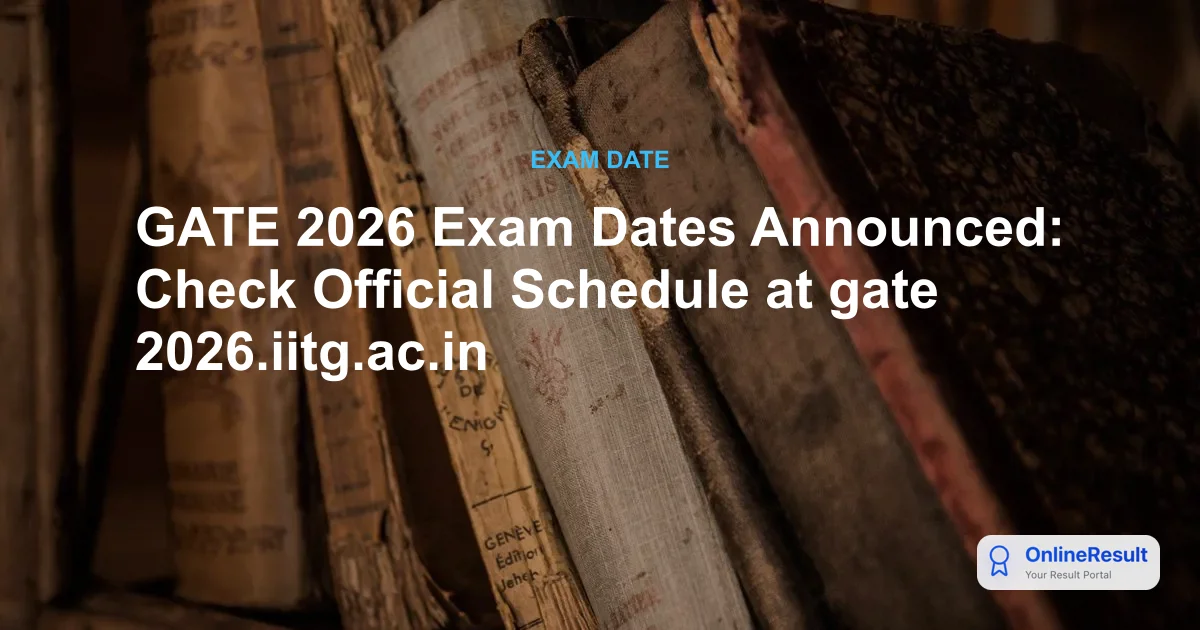 GATE 2026 Exam Dates, Pattern, Syllabus & Important Guidelines