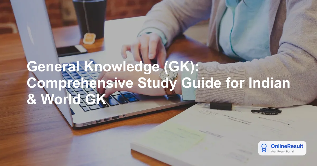 Mastering General Knowledge for Competitive Exams: The Ultimate Preparation Guide
