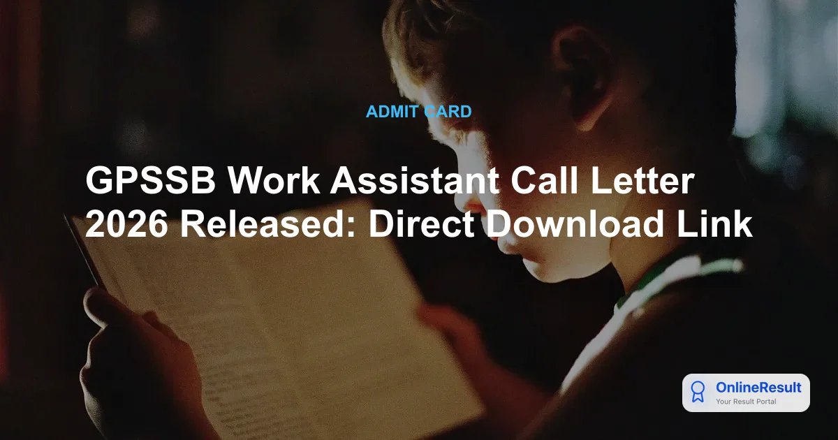 GPSSB Work Assistant Call Letter 2026 Released - Download CBRT Admit Card