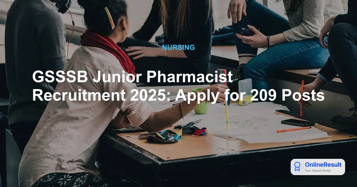GSSSB Junior Pharmacist Recruitment 2025-26: Apply Online for 209 Posts