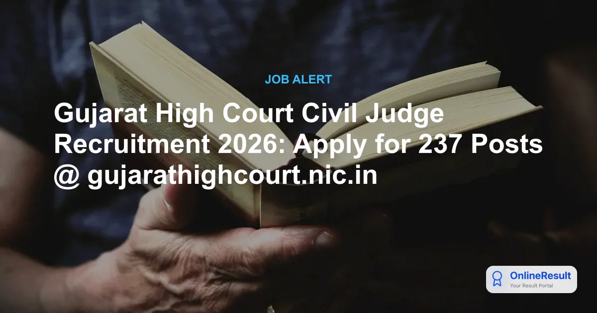 Gujarat High Court Civil Judge Recruitment 2026: Apply for 237 Vacancies