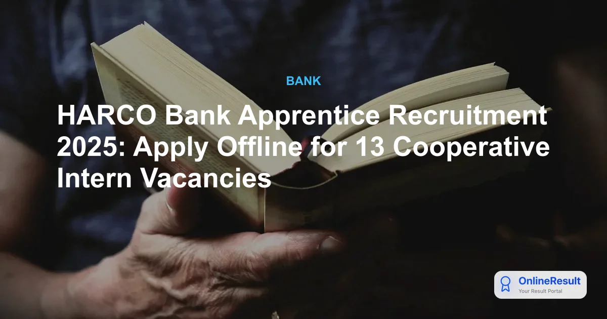 HARCO Bank Apprentice Recruitment 2025: Apply for 13 Intern Posts