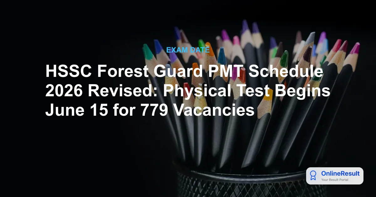 HSSC Forest Guard PMT Schedule 2026 Revised: Check Dates & Details