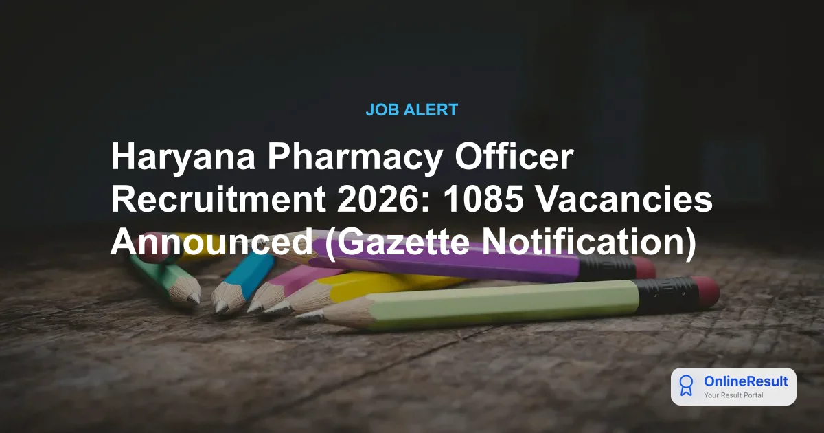 Haryana Health Department Pharmacist Recruitment 2026: 1085 Vacancies Out