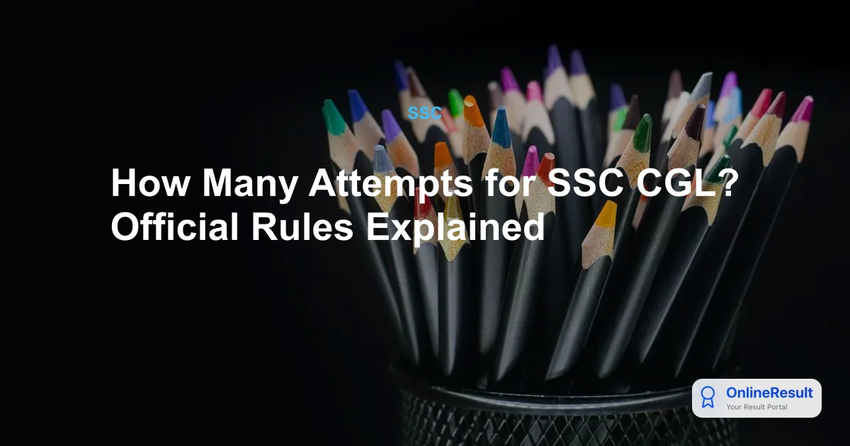 SSC CGL Attempt Limits Explained: Eligibility and Calculation Guide
