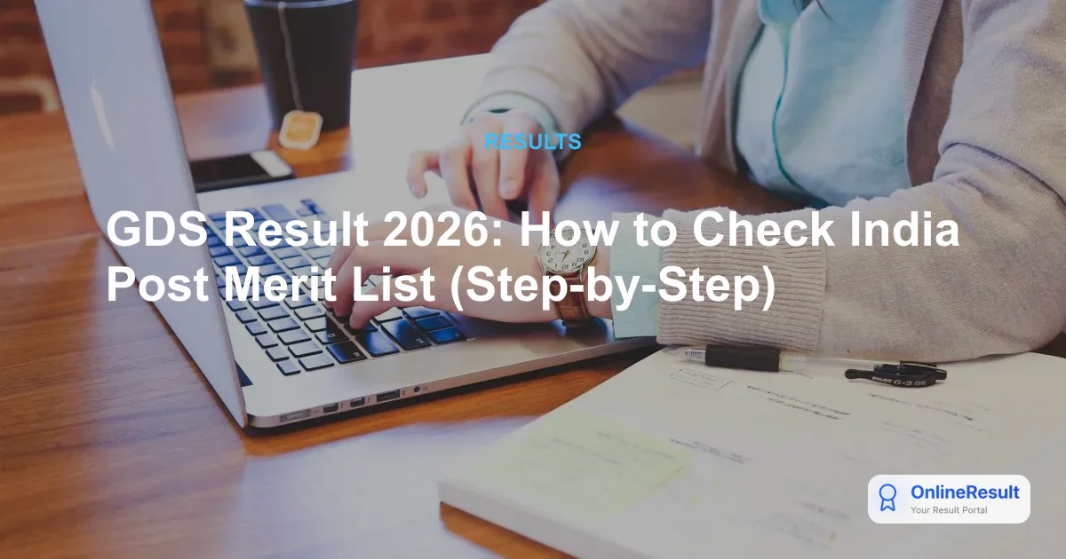 India Post GDS Merit List 2026: Official Results and Verification Guide