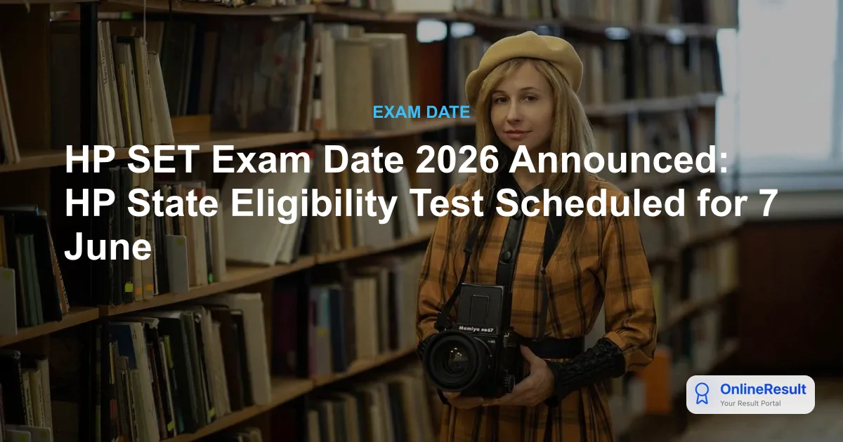HP SET Exam Date 2026 Announced: Check Schedule, Syllabus, and Exam Pattern
