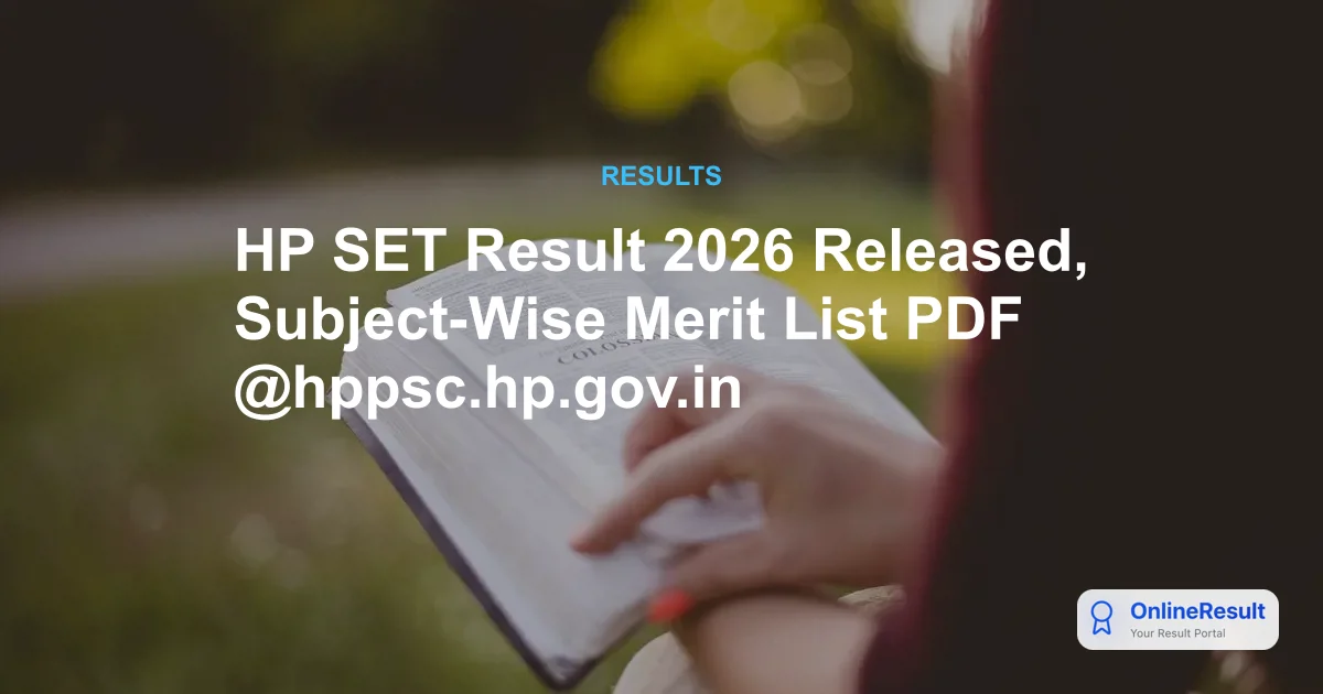 HP SET Result 2026 Announced: Download Merit List & Cutoff Marks PDF