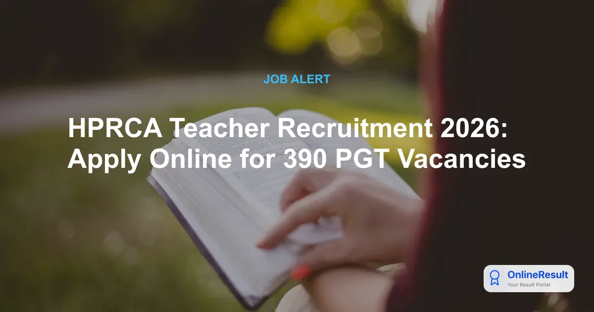 HPRCA Teacher Recruitment 2026: Apply Online for 390 PGT Posts