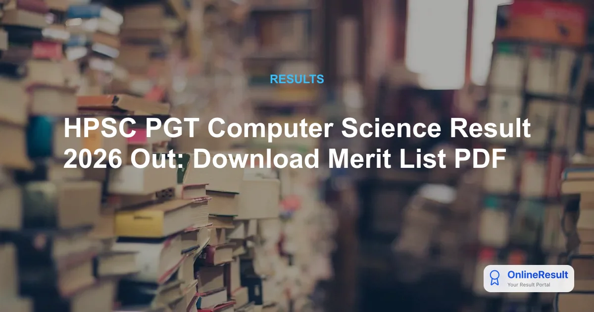 HPSC PGT Computer Science Result 2026 Out - Download PDF & Cut Off