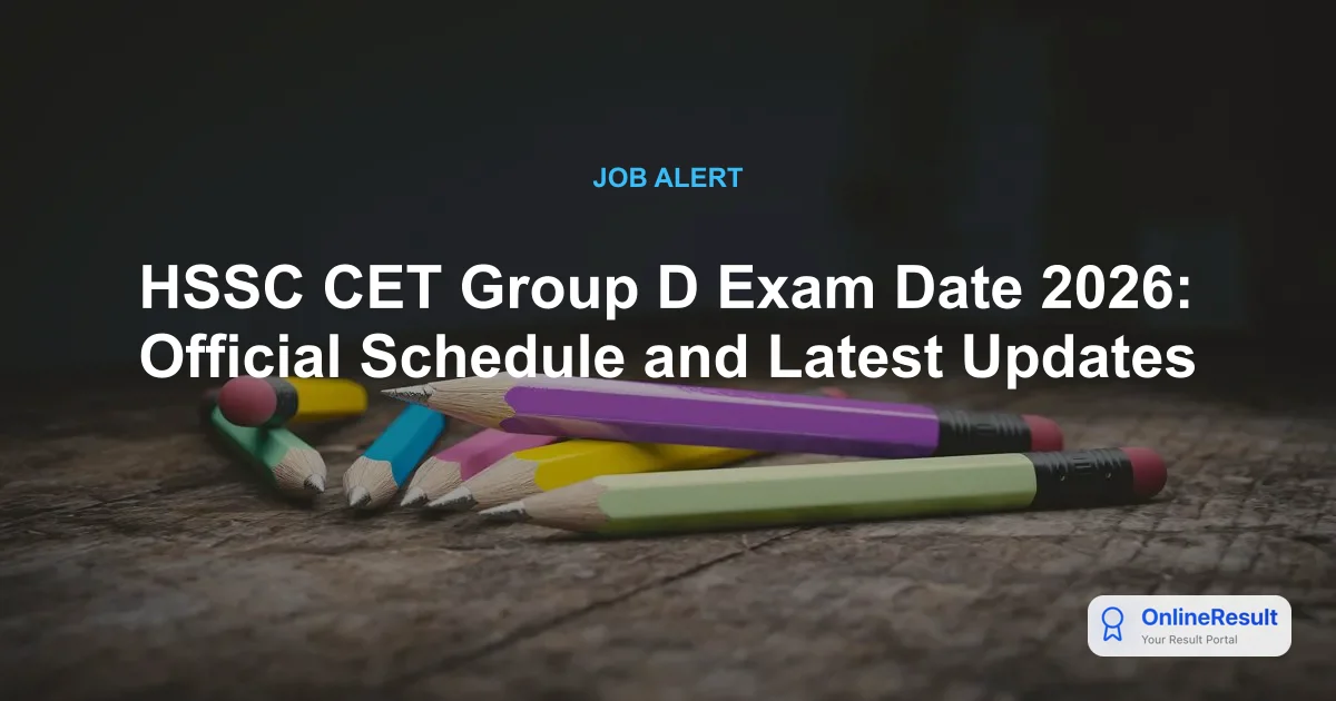 HSSC CET Group D Recruitment 2026: Apply Online, Dates, Exam Pattern