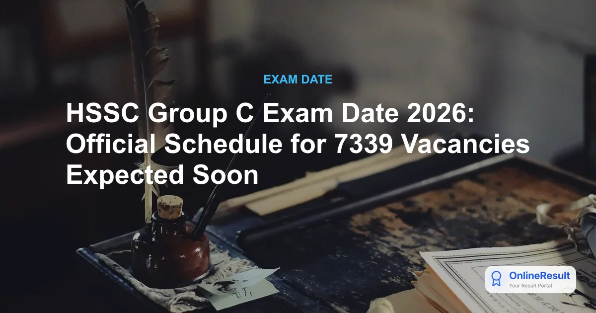 HSSC CET Notification 2026 Out: 7339 Group C Vacancies, Dates, Eligibility