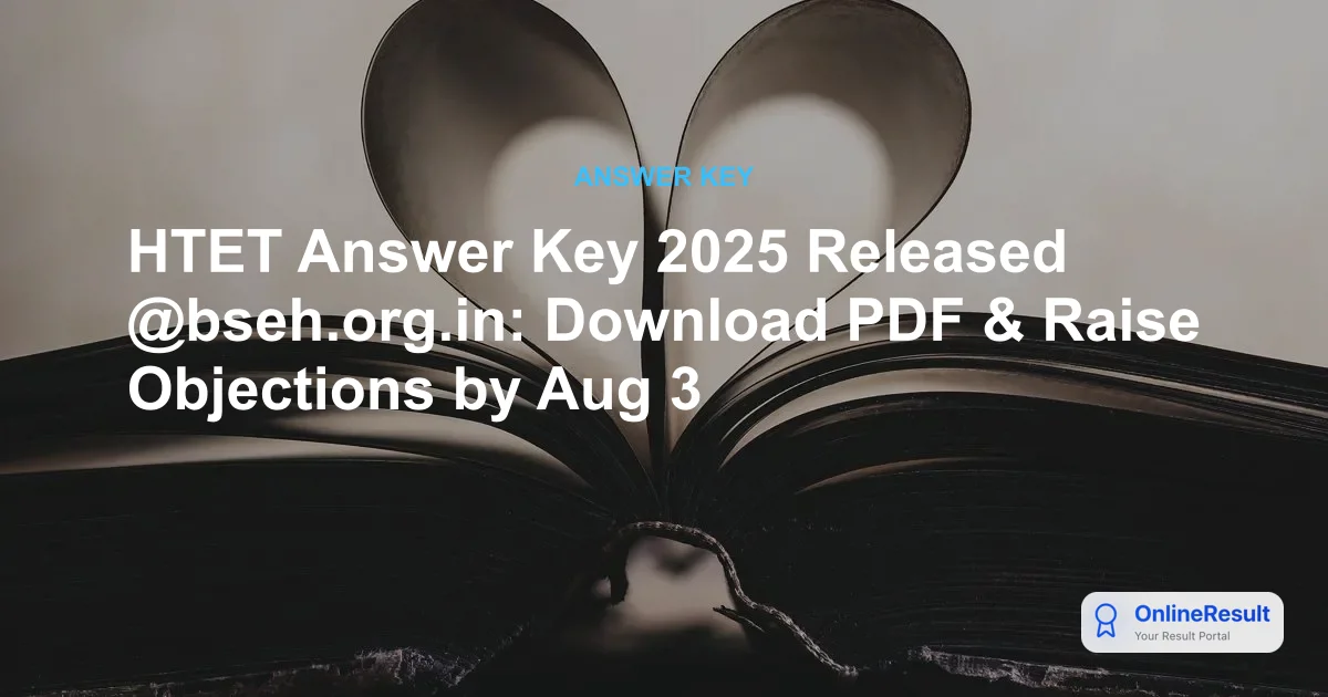 HTET Answer Key 2025 Released by BSEH: Download PDF & Objection Process