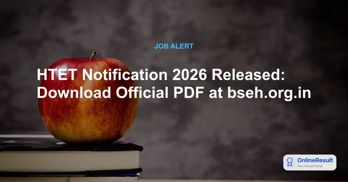 HTET 2026 Notification Released: Apply Online for Haryana Teacher Eligibility Test