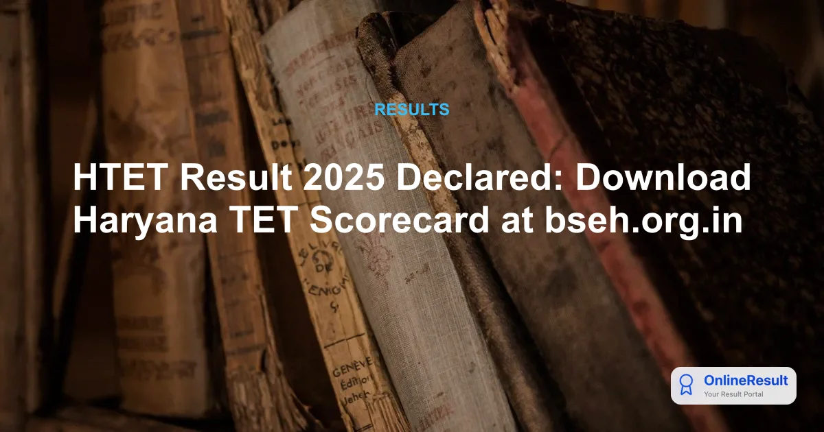 HTET Result 2025 Out: Download Level 1, 2, 3 Scorecard & Cutoff