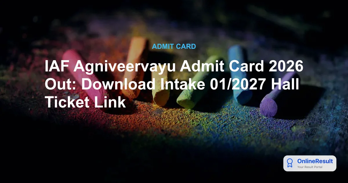 IAF Agniveervayu Admit Card 2026 Out: Download 01/2027 Hall Ticket