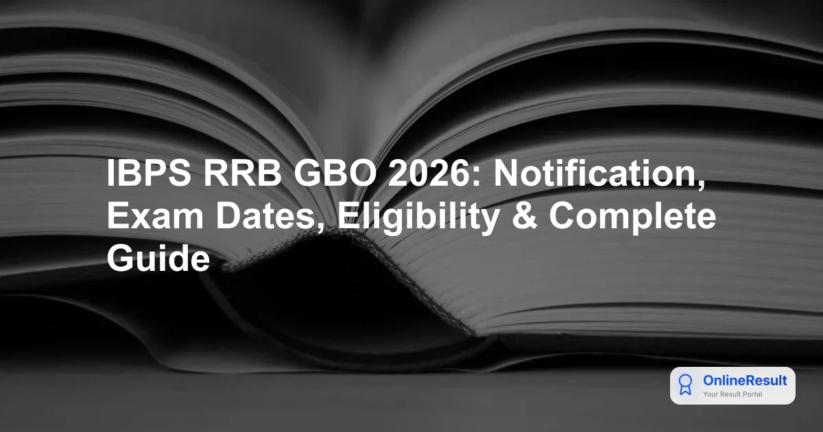IBPS RRB GBO 2026 Notification, Exam Pattern, Eligibility & Salary
