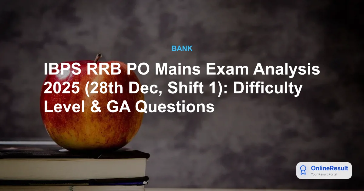 IBPS RRB PO Mains Exam Analysis 2025: Difficulty, Good Attempts & Trends